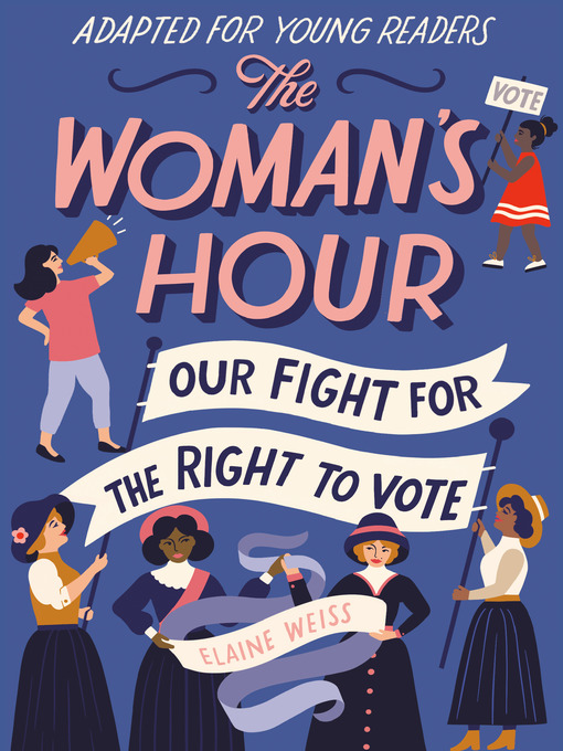 Title details for The Woman's Hour by Elaine Weiss - Wait list
